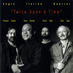 Twice Upon A Time di Anglo Italian Quartet - CD