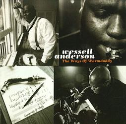 The Ways Of Warmdaddy di Wessell Anderson - CD
