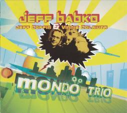 Mondo Trio di Jeff Babko - CD
