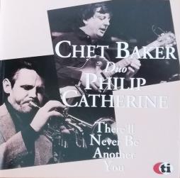 There'll Never Be Another You di Chet Baker Duo Philip Catherine - CD