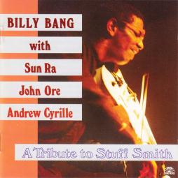 A Tribute To Stuff Smith di Billy Bang