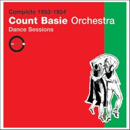 Complete 1953-1954 Dance Sessions di Count Basie Orchestra - CD