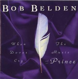 When Doves Cry: The Music Of Prince di Bob Belden  - CD