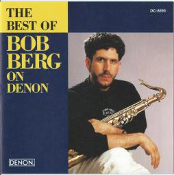 The Best Of Bob Berg On Denon di Bob Berg - CD