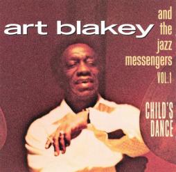 Vol. 1 • Child's Dance di Art Blakey & The Jazz Messengers - CD