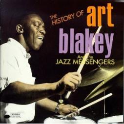 The History Of Art Blakey And The Jazz Messengers di Art Blakey & The Jazz Messengers - CD