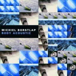 Body Acoustic di Michiel Borstlap