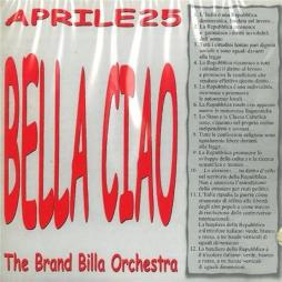 Aprile 25 Bella Ciao di The Brand Billa Orchestra - CD Aprile 25 Bella Ciao di The Brand Billa Orchestra - CD