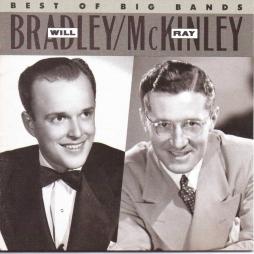 Best Of The Big Bands di Will Bradley & Ray McKinley Orchestra - CD
