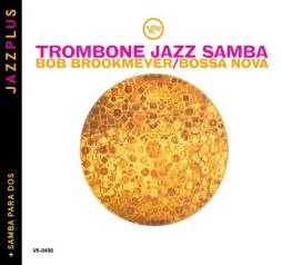 Trombone Jazz Samba / Bossa Nova + Samba Para Dos di Bobby Brookmeyer - CD