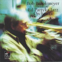 Madly Loving You di Bobby Brookmeyer - CD