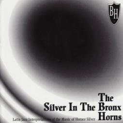 Silver In The Bronx di The Bronx Horns - CD