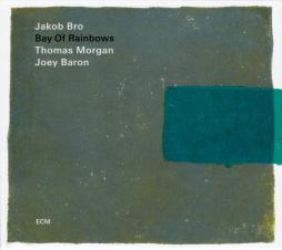 Bay Of Rainbows di Jakob Bro - CD