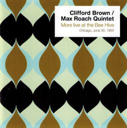 More Live At The Bee Hive di Clifford Brown And Max Roach - CD