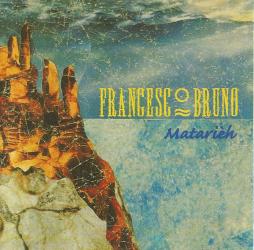 Matarièh di Francesco Bruno - CD