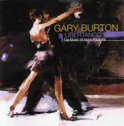 Libertango - The Music Of Astor Piazzolla di Gary Burton - CD