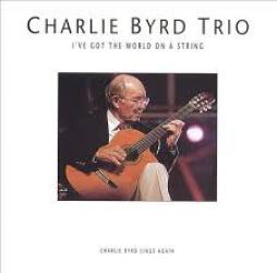 I've Got The World On A String di Charlie Byrd - CD