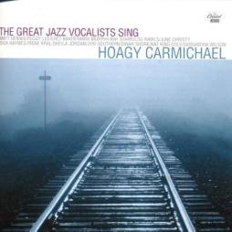 The Great Jazz Vocalists Sing di Hoagy Carmichael - CD