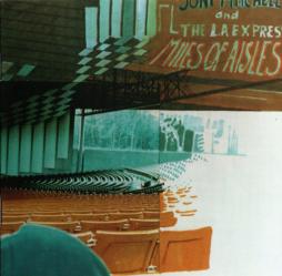 Miles Of Aisles di Joni Mitchell And L.A. Express, The - CD Miles Of Aisles di Joni Mitchell And L.A. Express, The - CD