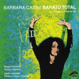 Barato Total (Un Omaggio A Gilberto Gil) di Barbara Casini - CD Barato Total (Un Omaggio A Gilberto Gil) di Barbara Casini - CD