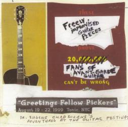 Guitar Festival Summer 1999 - Dr. Eugen Chadbourne's Adventures At The Guitar Festival / Greetings Fellow Pickers di Eugene Chadbourne