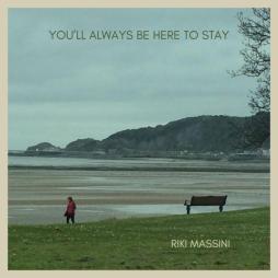 You'll Always Be Here To Stay di Riki Massini - CD You'll Always Be Here To Stay di Riki Massini - CD