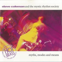 Myths, Modes And Means di Steve Coleman And The Mystic Rhythm Society - CD