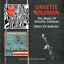 The Music Of Ornette Coleman & Skies Of America di Ornette Coleman - CD