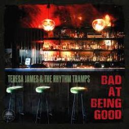 Bad At Being Good di Teresa James - CD