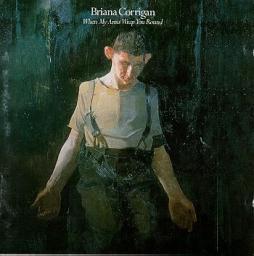 When My Arms Wrap You Round di Briana Corrigan - CD