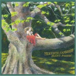 Silent Passion di Meredith D' Ambrosio - CD