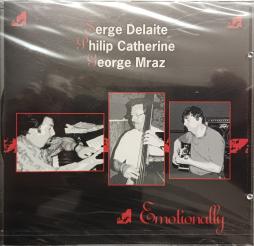 Emotionally di Serge Delaite, Philip Catherine, George Mraz - CD