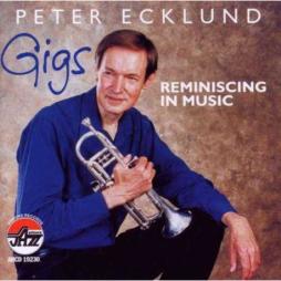 Gigs - Reminiscing In Music di Peter Ecklund - CD
