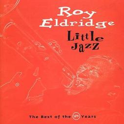 Little Jazz: The Best Of The Verve Years di Roy Eldridge - CD