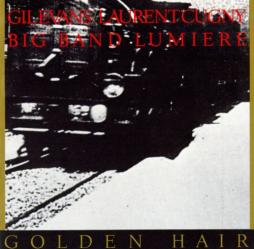 Golden Hair di Gil Evans / Laurent Cugny / Big Band Lumière - CD