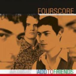 Add To Friends di Fourscore - CD