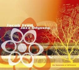 The Sameness Of Difference di Jacob Fred Jazz Odyssey - CD