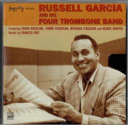 Russel Garcia And His Four Trombone Band di Russell Garcia And His Four Trombone Band - CD