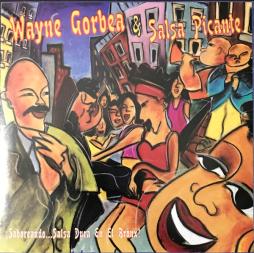 Saboreando! Salsa Dura En El Bronx!  di Wayne Gorbea's Salsa Picante - CD