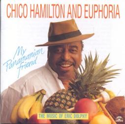 My Panamanian Friend (The Music Of Eric Dolphy)  di Chico Hamilton - CD