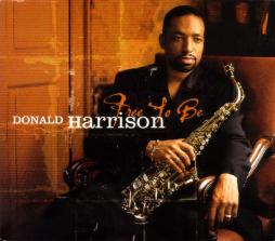 Free To Be di Donald Harrison - CD