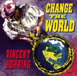 Change The World di Vincent Herring - CD