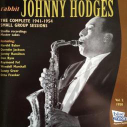 Rabbit - The Complete 1941-1954 Small Group Sessions Vol. 2 1950 di Johnny Hodges - CD