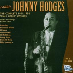 The Complete 1941-1954 Small Group Sessions Vol. 3 1951-1952 di Johnny Hodges - CD
