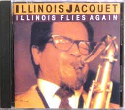 Illinois Flies Again di Illinois Jacquet - CD