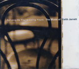 As Long As You're Living Yours: The Music Of Keith Jarrett di Various - CD