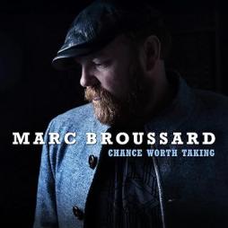 Chance Worth Taking di Marc Broussard - CD