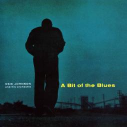 A Bit Of The Blues di Osie Johnson  - CD