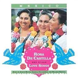 Rosa De Castilla And Other Love Songs di Judith Reyes, Chabela Villaseñor, Solorio Sisters, The - CD Rosa De Castilla And Other Love Songs di Judith Reyes, Chabela Villaseñor, Solorio Sisters, The - CD