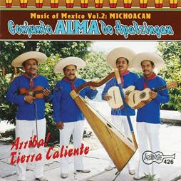 Arriba! Terra Caliente di Conjunto Alma De Apatzingan - CD